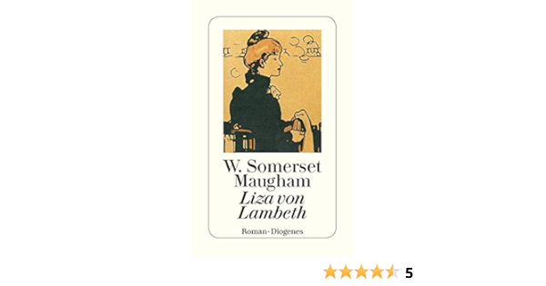 Liza Von Lambeth Ein Liebesroman Detebe Amazon De Maugham W Somerset Muehlon Irene Bucher