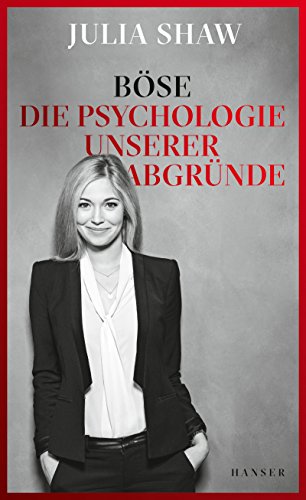 Böse: Die Psychologie unserer Abgründe Buchen