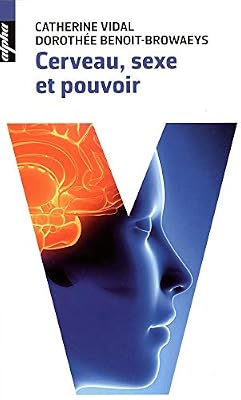 Cerveau, Sexe et Pouvoir - Poche