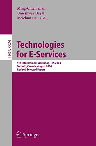 Technologies for E-Services: 5th International Workshop, TES 2004, Toronto, Canada, August 29-30, 2004, Revised Selected Papers: 3324 (Information ... Applications, incl. Internet/Web, and HCI)