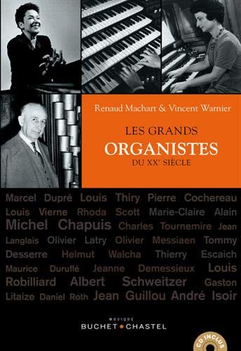 LES GRANDS ORGANISTES DU XXE SIÈCLE LES GRANDS ORGANISTES DU XXE SIÈCLE
