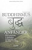 Buddhismus für Anfänger: Eine Einführung in Meditation, Achtsamkeit und das Glück im Alltag by Frederik Patel