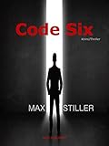Bücher Neuerscheinungen 2022 - Code Six von Max Stiller