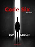 Code Six von Max Stiller