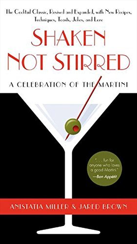 Shaken Not Stirred: A Celebration of the Martini by Anistatia R. Miller (2013-01-02) gratuit