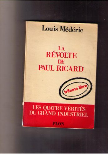 La révolte de paul ricard in-8° br. 185 pp. gratuit La révolte de paul ricard in-8° br. 185 pp. gratuit