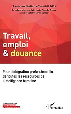 Travail, emploi & douance: Pour l'intégration professionnelle de toutes les ressources de l'intelligence humaine