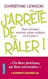 J'arrête de râler