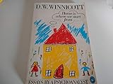 Home is Where We Start from: Essays By a Psychoanalyst Home is Where We Start from: Essays By a Psychoanalyst