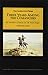 Three Years Among the Comanches: The Narrative of Nelson Lee, the Texas Ranger; Containing a Detailed Account of His Captivity Among the Indians, His by Nelson Lee