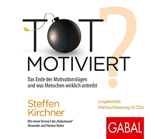 Download Totmotiviert?: Das Ende der Motivationslügen und was Menschen wirklich antreibt (Dein Erfolg) Download Totmotiviert?: Das Ende der Motivationslügen und was Menschen wirklich antreibt (Dein Erfolg)