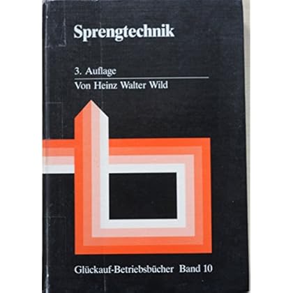 [PDF] Download Sprengtechnik. In Bergbau, Tunnel- und Stollenbau sowie in Tagebauen und Steinbrüchen Kostenlos