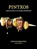vino tinto tapas y pintxos  Pintxos: And Other Small Plates in the Basque Tradition