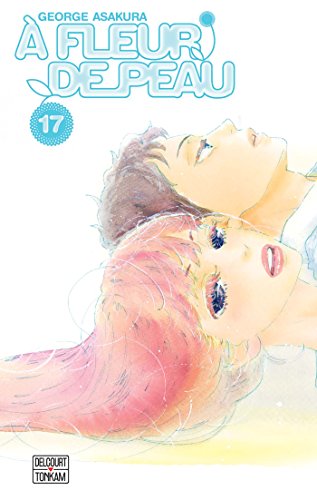 A fleur de peau — Tome 17