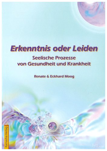 Download Erkenntnis oder Leiden: Seelische Prozesse von Gesundheit und Krankheit Download Erkenntnis oder Leiden: Seelische Prozesse von Gesundheit und Krankheit
