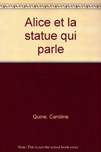 couverture de : Alice et la statue qui parle