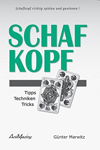 Download Schafkopf richtig spielen und gewinnen: Tipps, Techniken, Tricks Download Schafkopf richtig spielen und gewinnen: Tipps, Techniken, Tricks