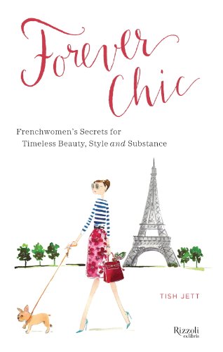Download Forever Chic: Frenchwomen's Secrets for Timeless Beauty, Style, and Substance Download Forever Chic: Frenchwomen's Secrets for Timeless Beauty, Style, and Substance