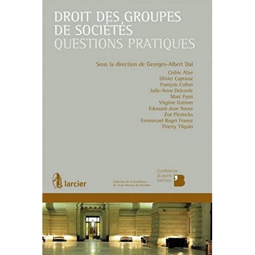 Droit des groupes de sociétés Droit des groupes de sociétés