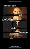 Image de Wo drei Flüsse sich kreuzen: Roman