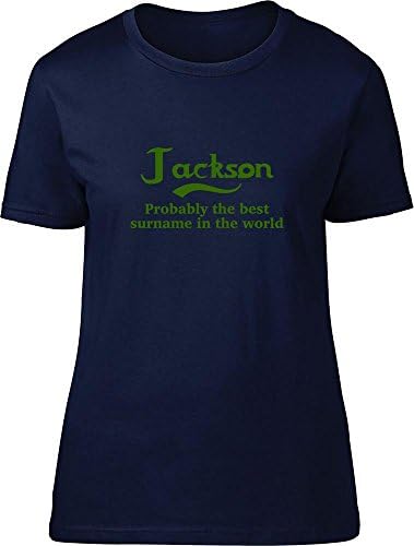 Jackson Probably The Best Surname in The World Ladies T Shirt