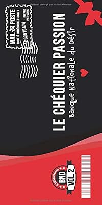 Le chéquier passion VOL. 2: 19 faveurs coquines et romantiques pour un plaisir à deux - chéquier pour couples - bons sexy à offrir