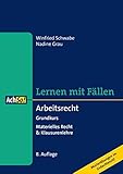 Lernen mit Fällen Arbeitsrecht Grundkurs: Materielles Recht & Klausurenlehre Musterlösungen im Gutachtenstil (AchSo! Lernen mit Fällen) by 