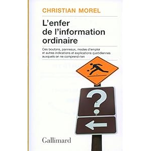 L'enfer de l'information ordinaire: Boutons, modes d'emploi, pictogrammes, graphisme, informations, vulgarisation Livre en Ligne - Telecharger Ebook