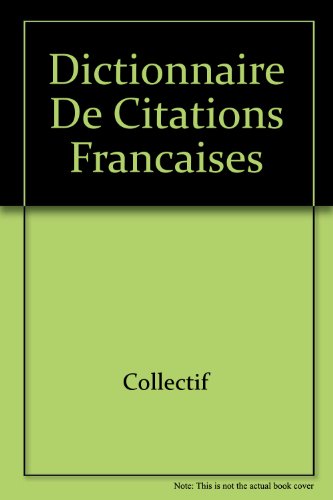 couverture de : Dictionnaire de citations fran&ccedil;aises
