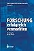 Forschung erfolgreich vermarkten: Ein Ratgeber für die Praxis (German Edition) by 