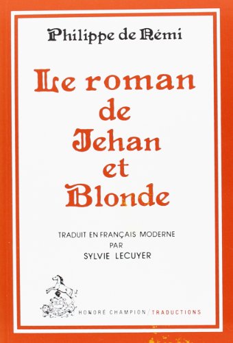 Le  Roman de Jehan et Blonde