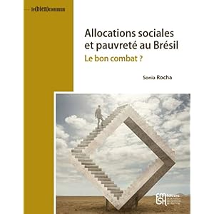 Allocations sociales et pauvreté au Brésil: Le bon combat ? (Le (bien) commun)