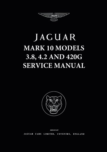 Jaguar MK.10 3.8/4.2 & 420G Workshop Manual (Official Workshop Manuals)