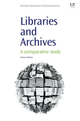 Libraries and Archives: A Comparative Study (Chandos Information Professional Series)