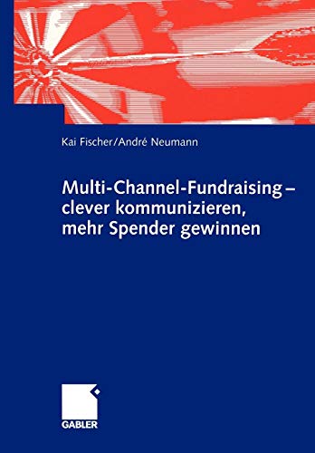 Multi-Channel-Fundraising - clever kommunizieren, mehr Spender gewinnen