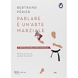 Parlare è un'arte marziale Parlare è un'arte marziale