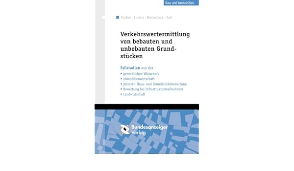 Verkehrswertermittlung Von Bebauten Und Unbebauten Grundstucken