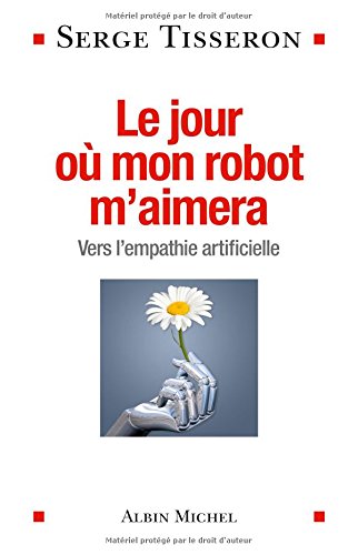 Le jour où mon robot m'aimera