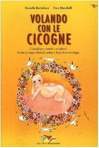 Volando con le cicogne. Consigli per aiutarle a sceglierci Volando con le cicogne. Consigli per aiutarle a sceglierci