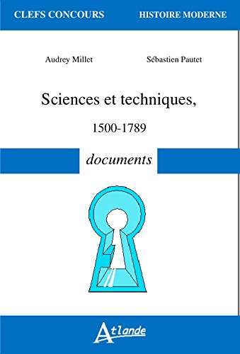 SCIENCES ET TECHNIQUES, 1500-1789, documents francais