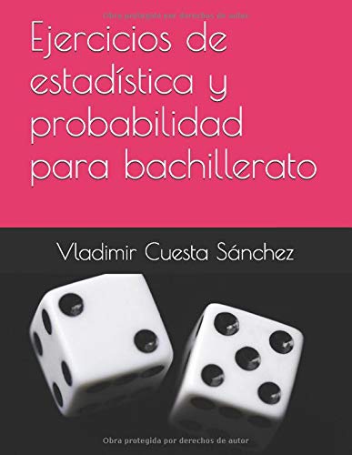 Ejercicios de estadística y probabilidad para bachillerato
