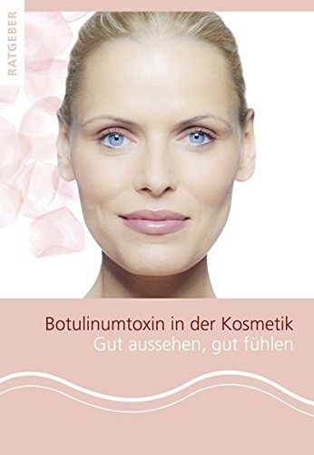 Download Botulinumtoxin in der Kosmetik: Gut aussehen, gut fühlen Download Botulinumtoxin in der Kosmetik: Gut aussehen, gut fühlen
