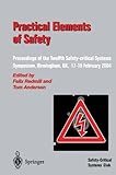 Image de Practical Elements of Safety: Proceedings of the Twelfth Safety-critical Systems Symposium, Birmingham, UK, 17–19 February 2004
