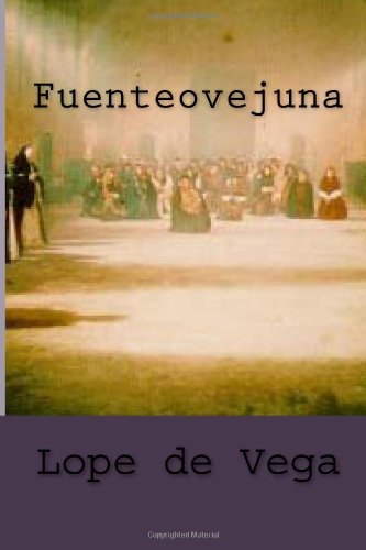 Fuenteovejuna: Volume 12 (Clásicos castellanos)