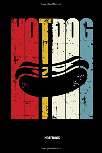 Hotdog - Notebook: Retro Lined Hotdog Notebook / Journal. Great Hotdog Accessories & Novelty Gift Idea for all Sausage in a Bun & Hotdog Party Lover.