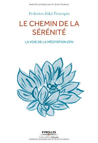 Le chemin de la sérénité: La voie de la méditation zen. en ligne