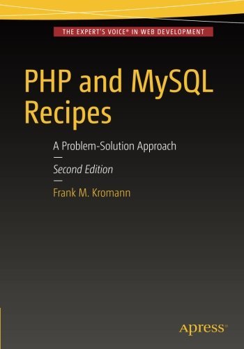 PHP and MySQL Recipes: A Problem-Solution Approach by Frank M. Kromann (2016-06-11)