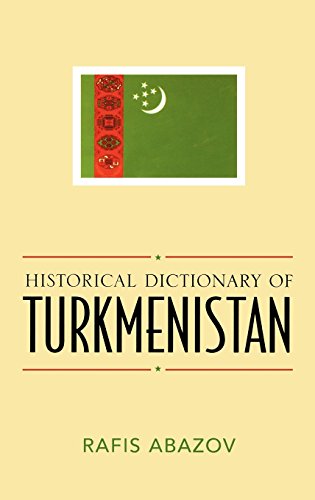 Historical Dictionary Of Turkmenistan livre