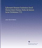 Image de Ephemeris Motuum Coelestium Seculi Decimi Octavi Decima Tertia Ad Annum Aerae Christianae 1713