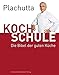 Produktbild Plachutta Kochschule: Die Bibel der guten Küche (Ausgabe für Österreich)